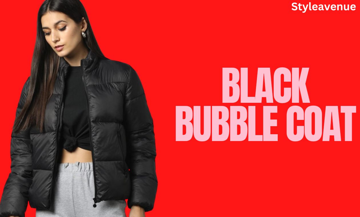 Bubble Over with Style: The Black Bubble Coat Guide - styleavenue