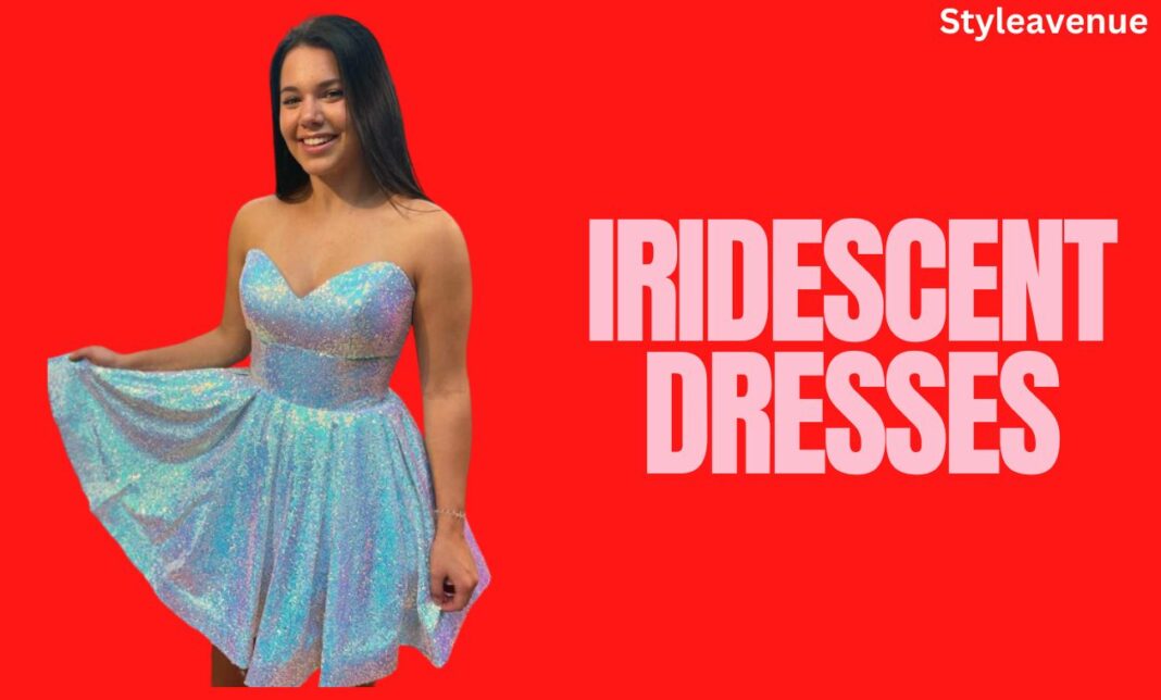 Iridescent-Dresses