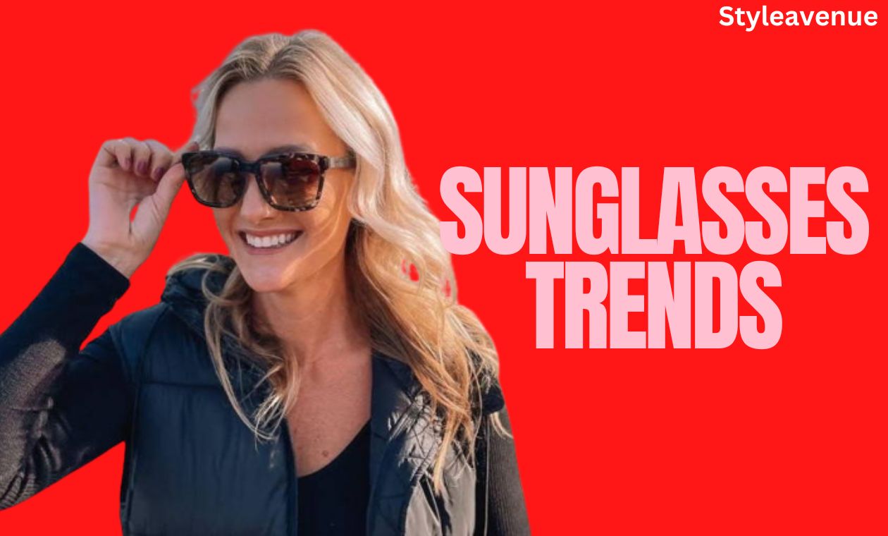 Sunglasses-Trends